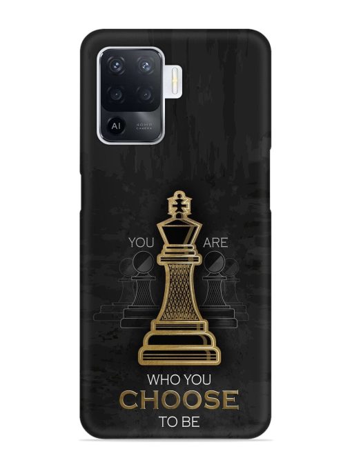 You Are Who Choose To Be Snap Case for Oppo F19 Pro Zapvi