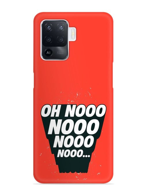 Oh Nooo Snap Case for Oppo F19 Pro