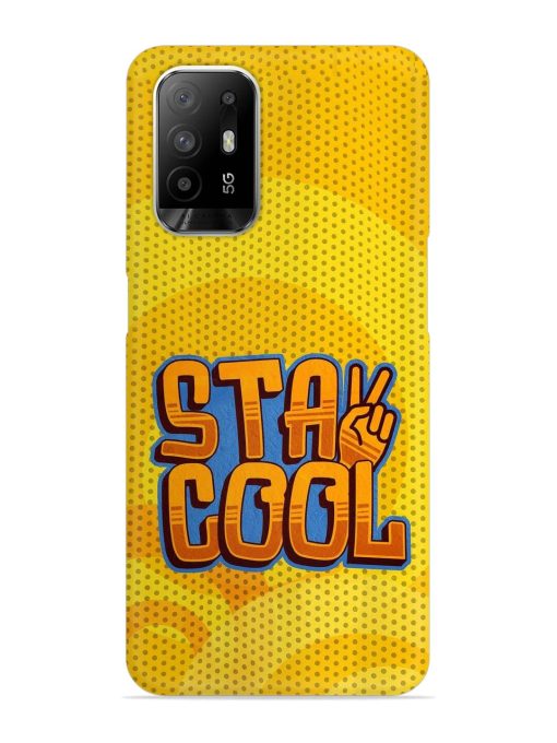 Stay Cool Snap Case for Oppo F19 Pro Plus Zapvi