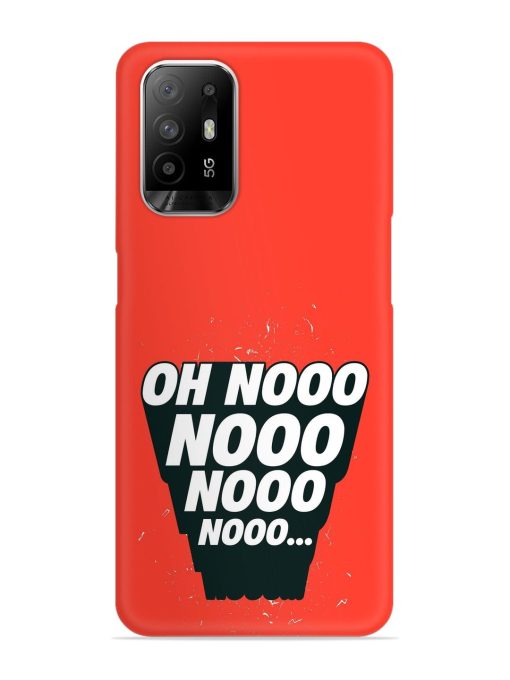 Oh Nooo Snap Case for Oppo F19 Pro Plus Zapvi