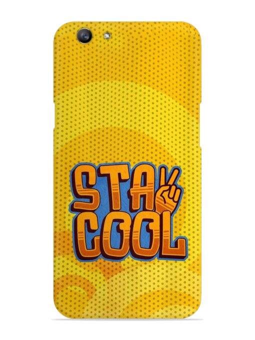 Stay Cool Snap Case for Oppo F1S Zapvi