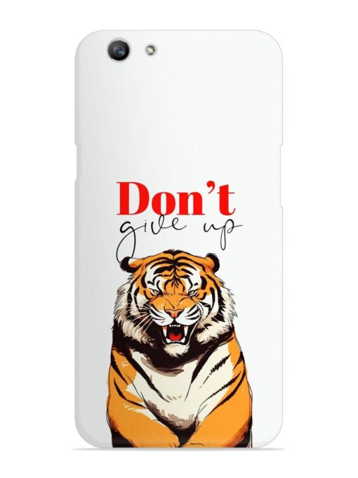 Don'T Give Up Tiger Art Snap Case for Oppo F1S