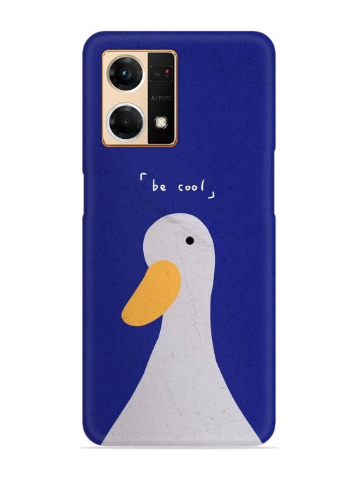 Be Cool Duck Snap Case for Oppo F21 Pro (4G)