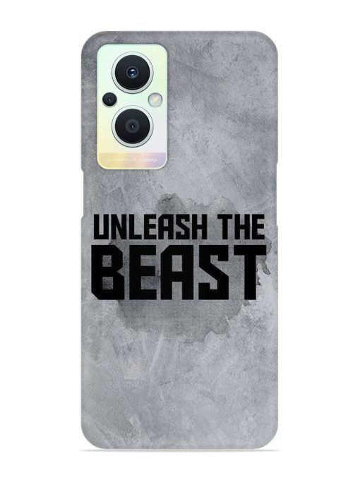 Unleash The Beast Snap Case for Oppo F21 Pro (5G)