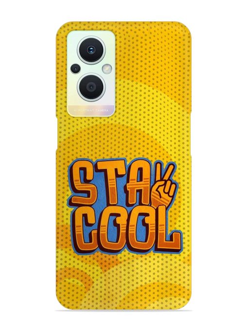 Stay Cool Snap Case for Oppo F21 Pro (5G)