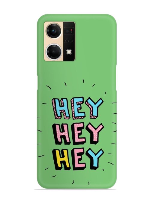 Hey Vector Cartoon Snap Case for Oppo F21S Pro (4G)