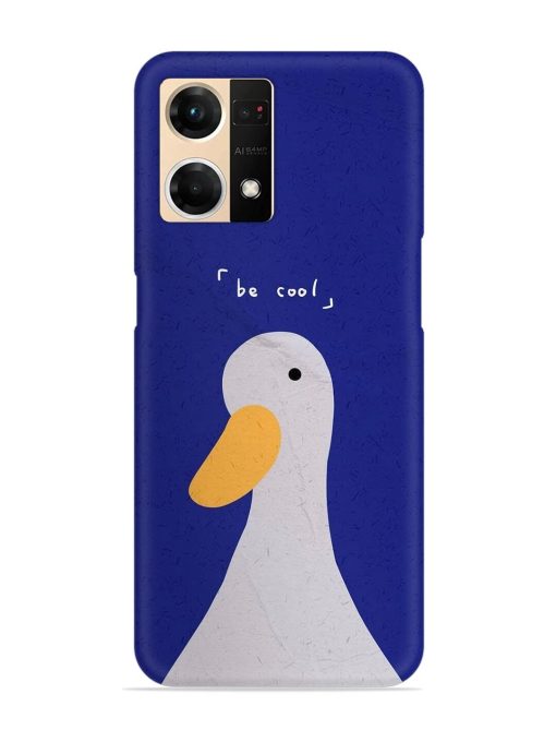 Be Cool Duck Snap Case for Oppo F21S Pro (4G)