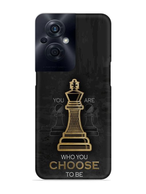 You Are Who Choose To Be Snap Case for Oppo F21S Pro (5G) Zapvi