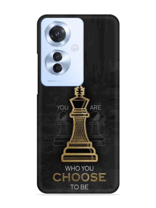 You Are Who Choose To Be Snap Case for Oppo F25 Pro (5G)