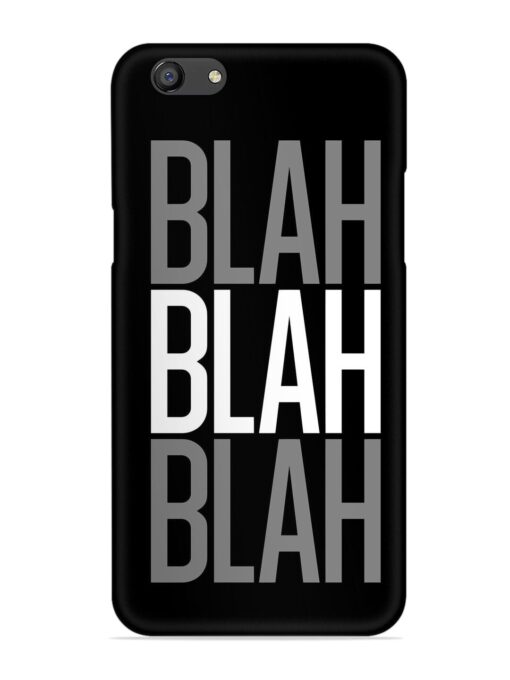 Blah Blah Blah Wallpaper Snap Case for Oppo F3