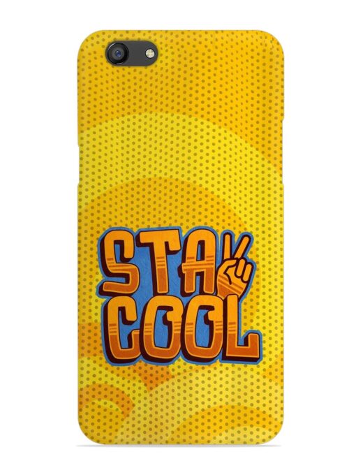 Stay Cool Snap Case for Oppo F3 Zapvi