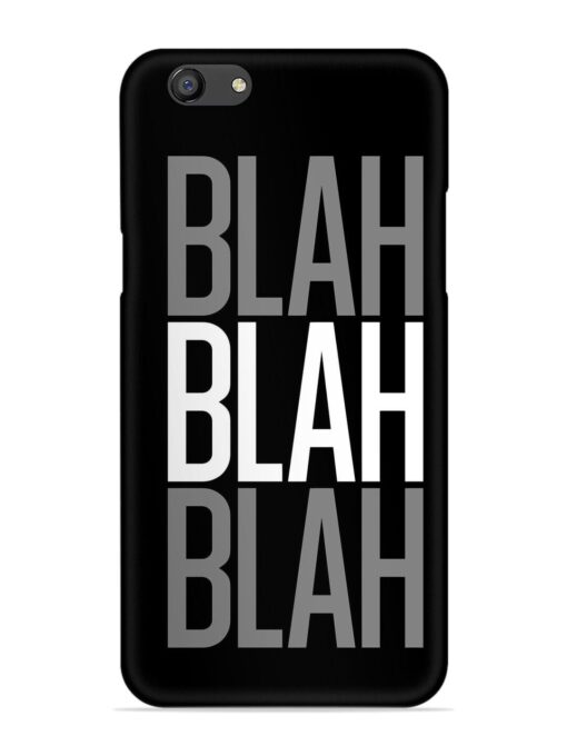 Blah Blah Blah Wallpaper Snap Case for Oppo F3 Plus Zapvi