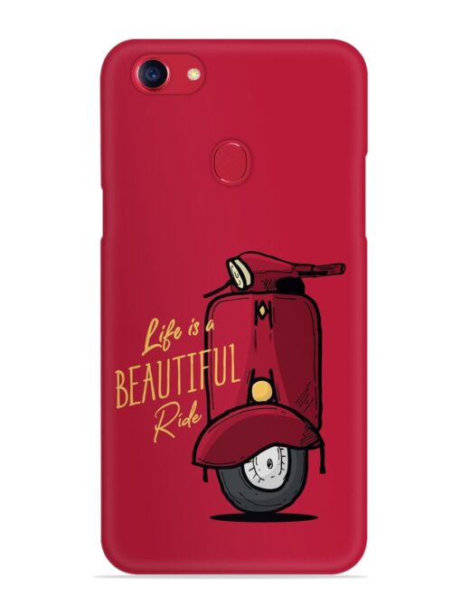 Life Is Beautiful Rides Snap Case for Oppo F5 Zapvi