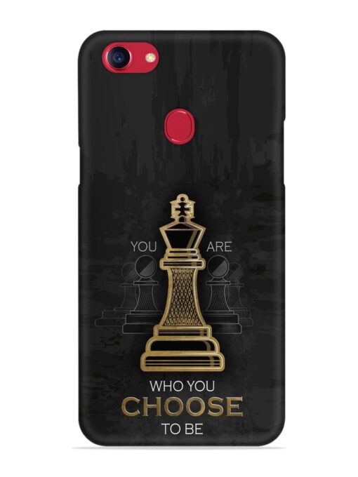 You Are Who Choose To Be Snap Case for Oppo F5 Zapvi