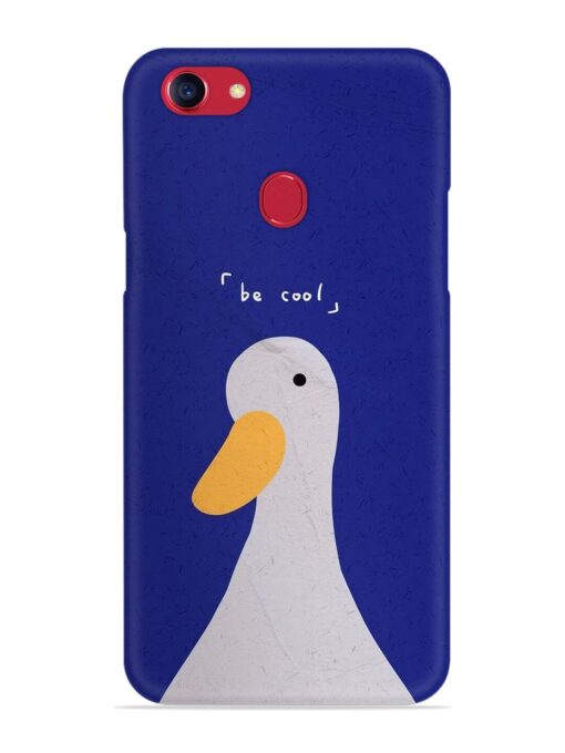 Be Cool Duck Snap Case for Oppo F5 Zapvi