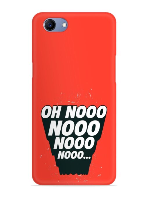 Oh Nooo Snap Case for Oppo F7 Youth Zapvi