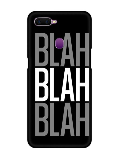 Blah Blah Blah Wallpaper Snap Case for Oppo F9