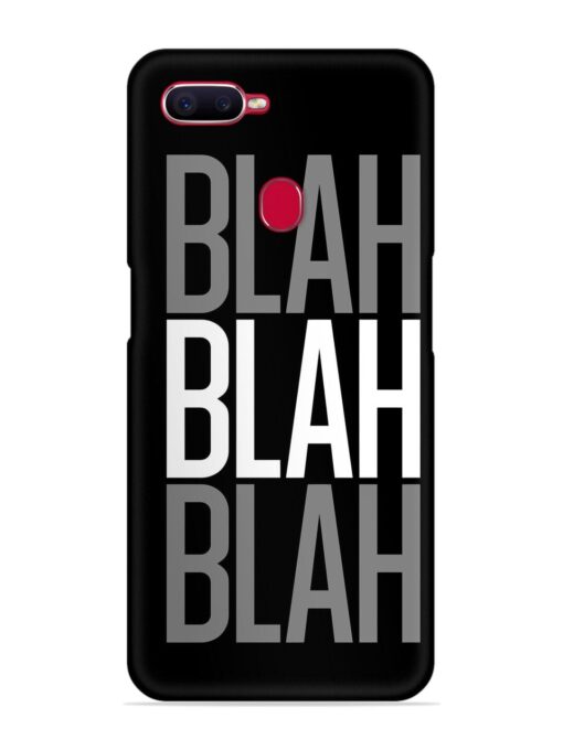 Blah Blah Blah Wallpaper Snap Case for Oppo F9 Pro