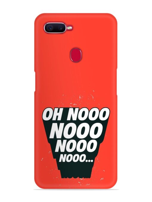 Oh Nooo Snap Case for Oppo F9 Pro Zapvi