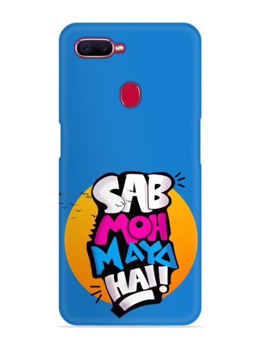 Sab Moh Moya Snap Case for Oppo F9 Pro