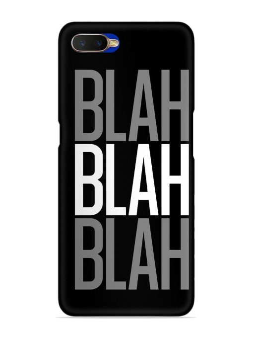 Blah Blah Blah Wallpaper Snap Case for Oppo K1 Zapvi