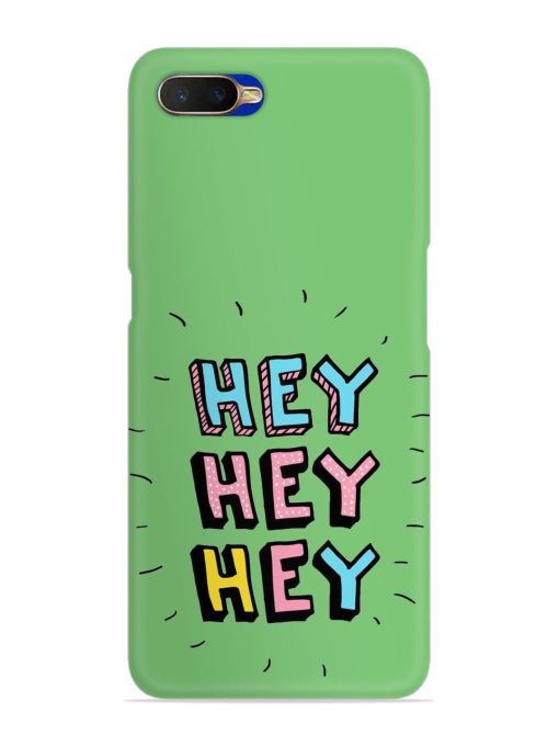 Hey Vector Cartoon Snap Case for Oppo K1 Zapvi