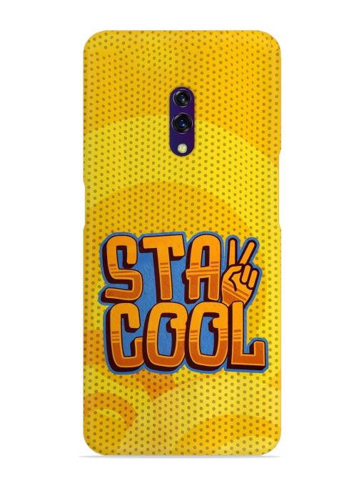 Stay Cool Snap Case for Oppo K3 Zapvi