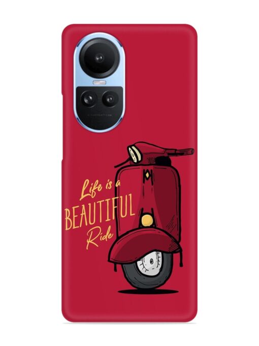 Life Is Beautiful Rides Snap Case for Oppo Reno 10 (5G) Zapvi