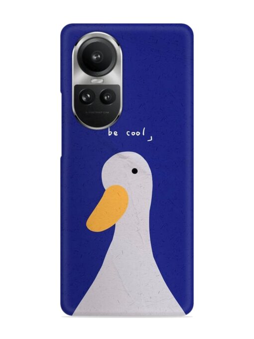 Be Cool Duck Snap Case for Oppo Reno 10 Pro (5G)