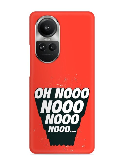 Oh Nooo Snap Case for Oppo Reno 10 Pro (5G)