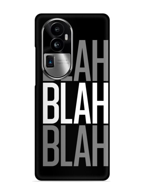 Blah Blah Blah Wallpaper Snap Case for Oppo Reno 10 Pro Plus (5G) Zapvi