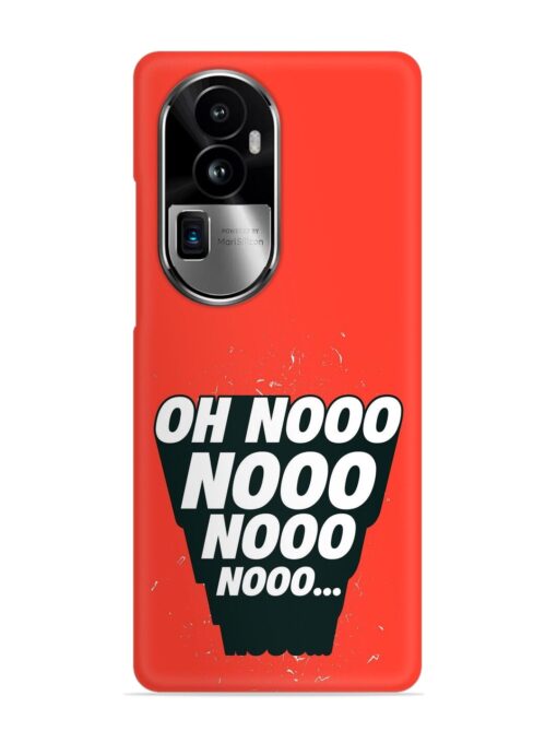 Oh Nooo Snap Case for Oppo Reno 10 Pro Plus (5G) Zapvi