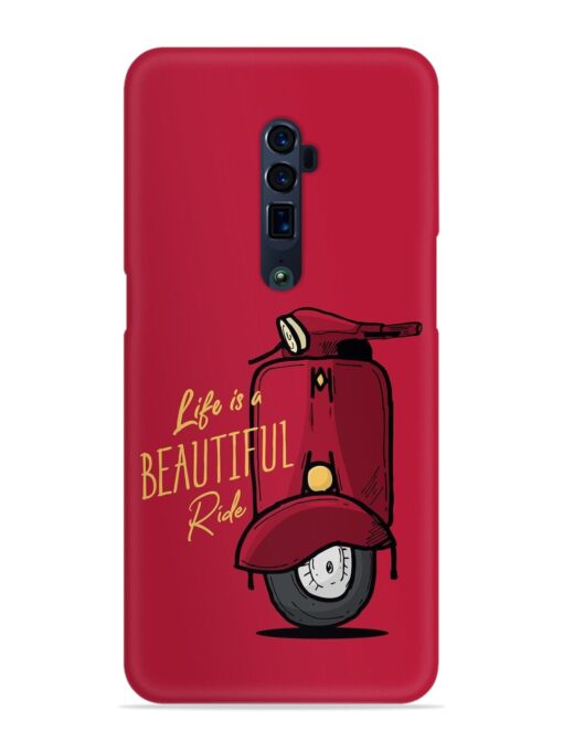 Life Is Beautiful Rides Snap Case for Oppo Reno 10X Zoom Zapvi