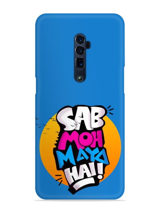 Sab Moh Moya Snap Case for Oppo Reno 10X Zoom