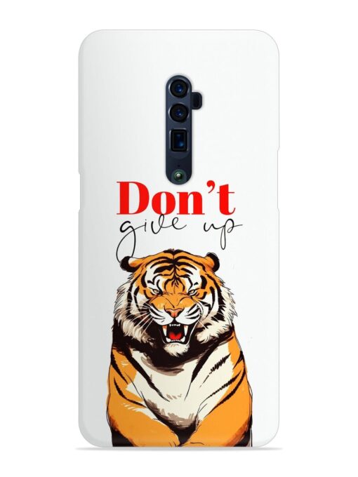 Don'T Give Up Tiger Art Snap Case for Oppo Reno 10X Zoom Zapvi