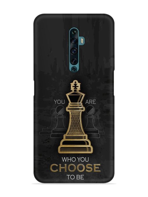 You Are Who Choose To Be Snap Case for Oppo Reno 2F Zapvi