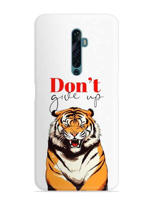 Don'T Give Up Tiger Art Snap Case for Oppo Reno 2Z