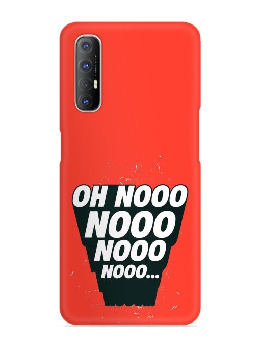 Oh Nooo Snap Case for Oppo Reno 3 Pro Zapvi