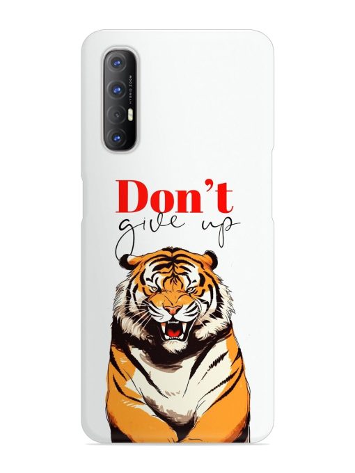 Don'T Give Up Tiger Art Snap Case for Oppo Reno 3 Pro Zapvi