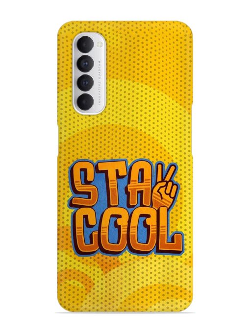 Stay Cool Snap Case for Oppo Reno 4 Pro Zapvi