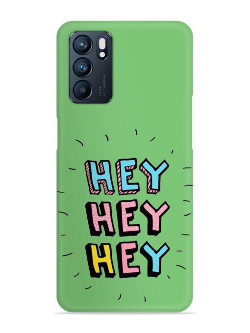 Hey Vector Cartoon Snap Case for Oppo Reno 6 (5G)