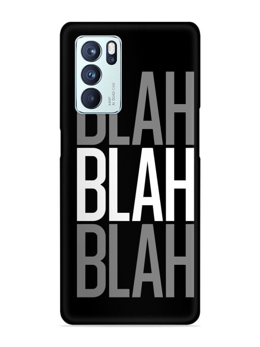 Blah Blah Blah Wallpaper Snap Case for Oppo Reno 6 Pro (5G) Zapvi