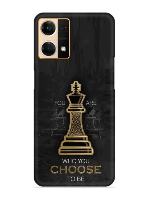 You Are Who Choose To Be Snap Case for Oppo Reno 7 (4G) Zapvi