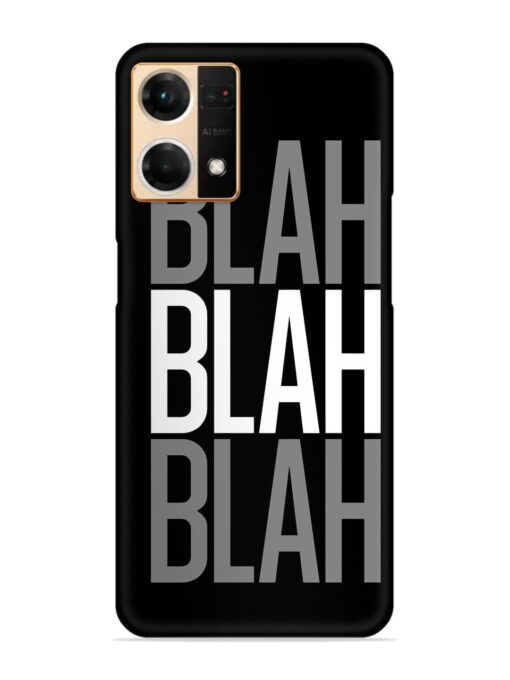 Blah Blah Blah Wallpaper Snap Case for Oppo Reno 7 (4G)