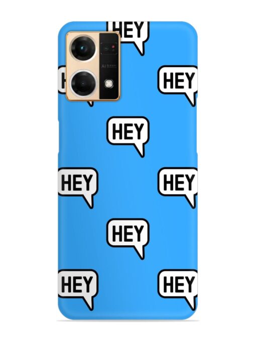 Hey Text Message Snap Case for Oppo Reno 7 (4G)