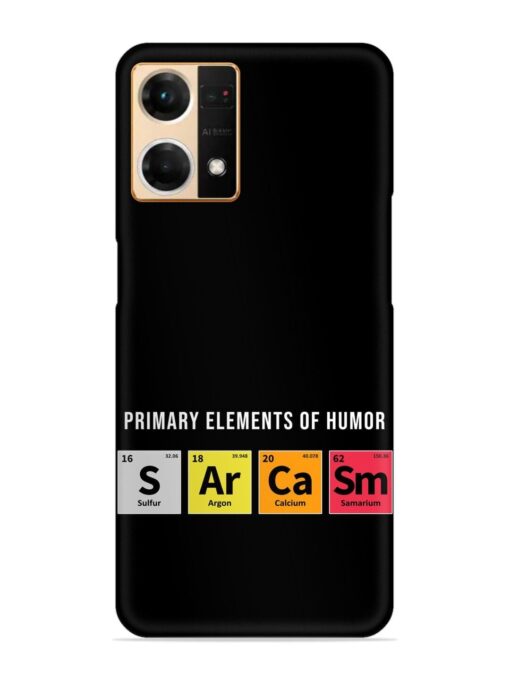 Primary Elements Humor Snap Case for Oppo Reno 7 (4G) Zapvi