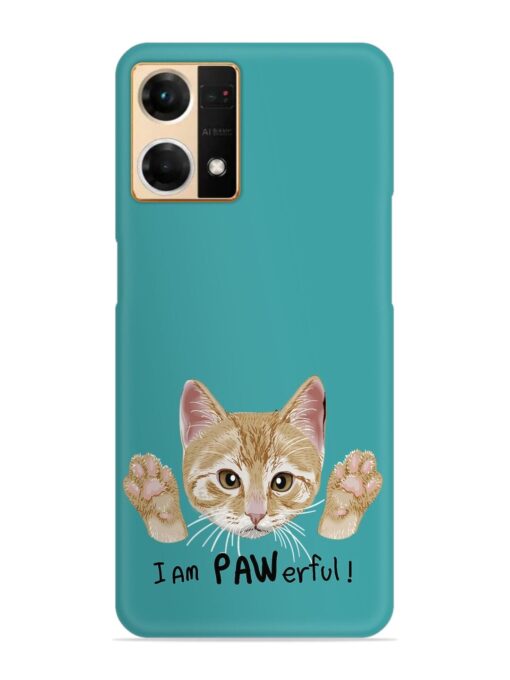 Typography Slogan Cat Snap Case for Oppo Reno 7 (4G)