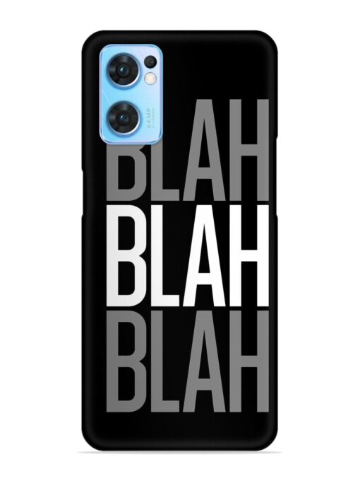 Blah Blah Blah Wallpaper Snap Case for Oppo Reno 7 (5G) Zapvi