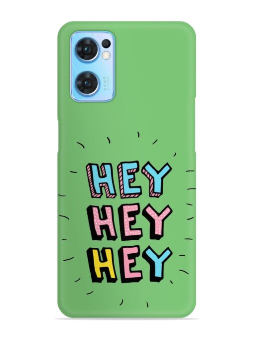 Hey Vector Cartoon Snap Case for Oppo Reno 7 (5G) Zapvi