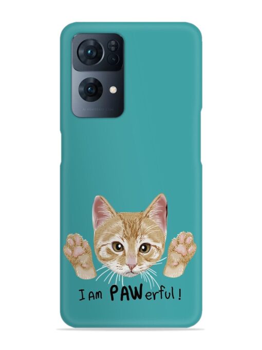 Typography Slogan Cat Snap Case for Oppo Reno 7 Pro (5G) Zapvi